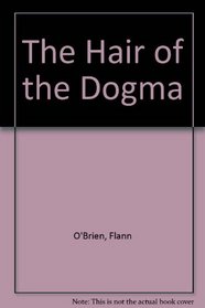The Hair of the Dogma
