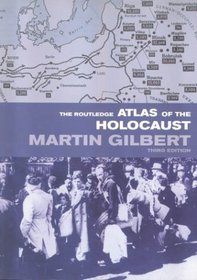 The Routledge Atlas of the Holocaust, Third Edition