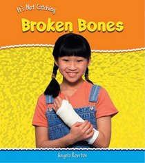 Broken Bones (It's Not Catching) (It's Not Catching)