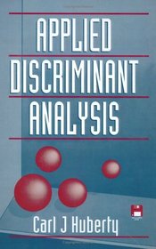 Applied Discriminant Analysis (Wiley Series in Probability and Statistics)