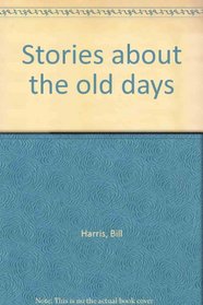 Stories About the Old Days (Actor's Edition)
