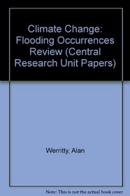 Climate Change: Flooding Occurrences Review (Central Research Unit Papers)