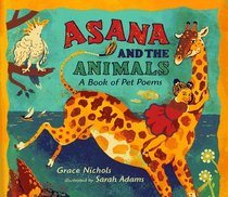 Asana and the Animals : A Book of Pet Poems
