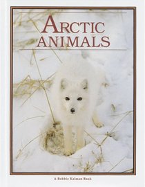Arctic Animals (Arctic World Series)
