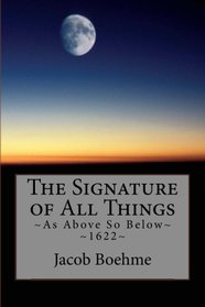 The Signature of All Things  ~1622~: As Above So Below