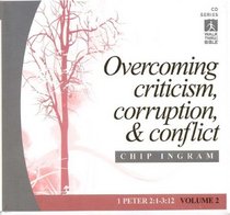 Overcoming Criticism, Corruption & Conflict (CD Series Walk Thru the Bible, Volume 2)