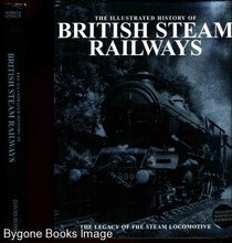 The Illus Hist of British Steam Rlys