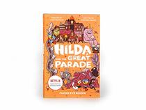 Hilda and the Great Parade: Netflix Original Series Book 2 (Hilda Tie-In)