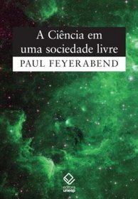 Ciencia Em Uma Sociedade Livre, A (Em Portuguese do Brasil)