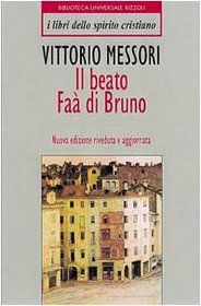 Il beato Faa di Bruno: Un cristiano in un mondo ostile (I libri dello spirito cristiano) (Italian Edition)