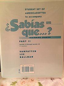 Student Set of Audiocassettes to Accompany Sabias Que: Beginning Spanish : Leccion 10 Through Leccion 18