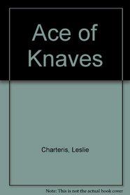 The Ace of Knaves: the Saint goes into action