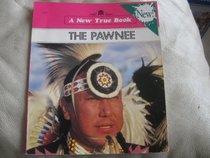 The Pawnee (New True Books)