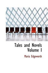 Tales and Novels  Volume I