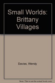 Small Worlds: Brittany Villages