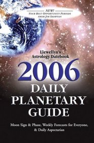 Llewellyn's Astrological Datebook 2006: Daily Planetary Guide (Llewellyn's Daily Planetary Guide)
