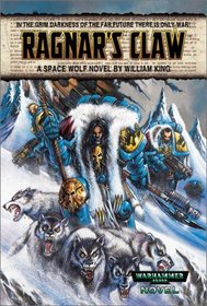 Ragnar's Claw: A Space Wolf Novel