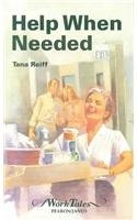 Help When Needed (Reiff, Tana. Worktales.)