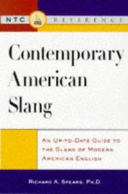 Contemporary American Slang: An Up-To-Date Guide to the Slang of Modern American English (Ntc English-Language References)