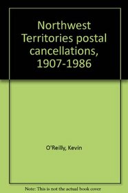 Northwest Territories postal cancellations, 1907-1986