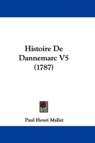 Histoire De Dannemarc V5 (1787) (French Edition)