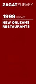 Zagat Survey 1999 New Orleans Restaurants (Annual)