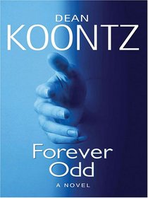 Forever Odd, (Odd Thomas, Bk 2) (Large Print)