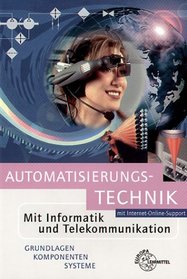 Automatisierungstechnik. Grundlagen, Komponenten und Systeme. (Lernmaterialien)