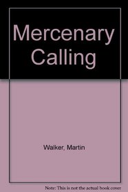 A mercenary calling