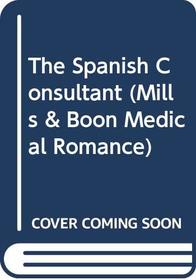 The Spanish Consultant (Large Print Mills & Boon Medical Romance)