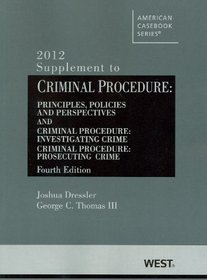 Criminal Procedure, Principles, Policies and Perspectives, 2012