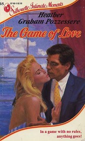 The Game of Love (Silhouette Intimate Moments, No 165)