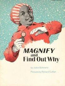 Magnify and Find Out Why