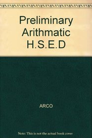 Preliminary Arithmatic H.S.E.D (Arco test tutor)