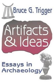 Artifacts and Ideas: Essays in Archaeology