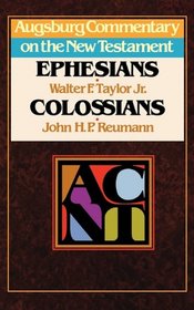 Ephesians, Colossians (Augsburg Commentary on the New Testament No. 10-9030)
