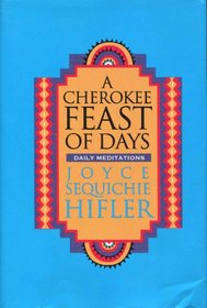 A Cherokee Feast of Days: Daily Meditations (Cherokee Feast of Days)