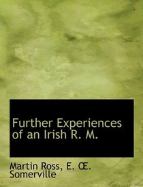 Further Experiences of an Irish R. M.