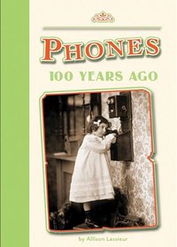 Phones 100 Years Ago (Amicus Readers: 100 Years Ago (Level 2))