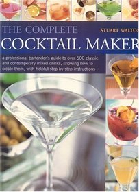 The Complete Cocktail Maker