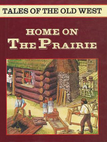 Home on the Prairie (Tales of the Old West)