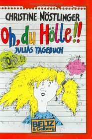 Oh, du Holle!: Julias Tagebuch (German Edition)