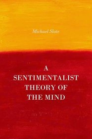 A Sentimentalist Theory of the Mind