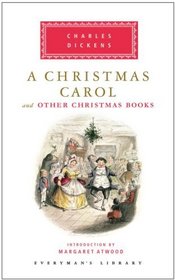 A Christmas Carol and Other Christmas Books (Everyman's Library (Cloth))