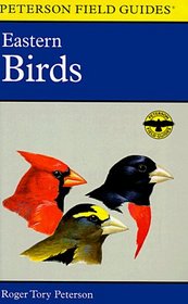 A Field Guide to the Birds: A Completely New Guide to All the Birds of Eastern and Central North America (Peterson Field Guide Series)