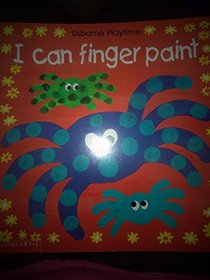 I Can Finger Paint (Usborne Playtime)
