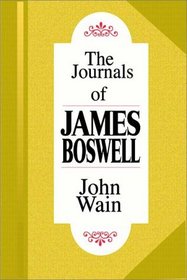 The Journals Of James Boswell:  1762-1795