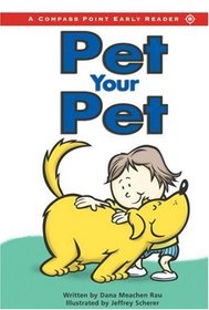 Pet Your Pet (Compass Point Early Reader)