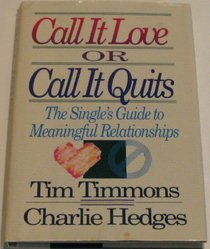 Call it love or call it quits: The single's guide to meaningful relationships