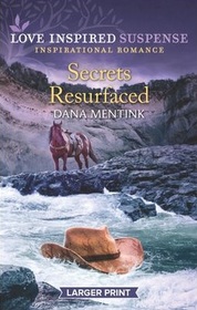 Secrets Resurfaced (Roughwater Ranch Cowboys, Bk 4) (Love Inspired Suspense, No 827) (Larger Print)